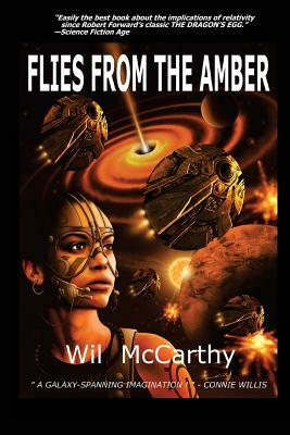 Flies from the Amber by Wil McCarthy