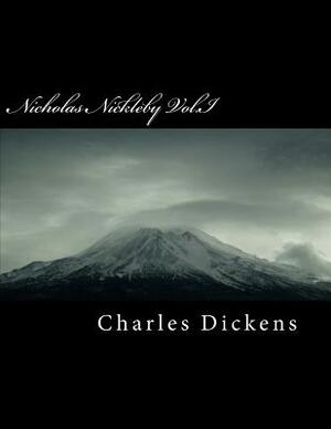 Nicholas Nickleby Vol.I by Charles Dickens