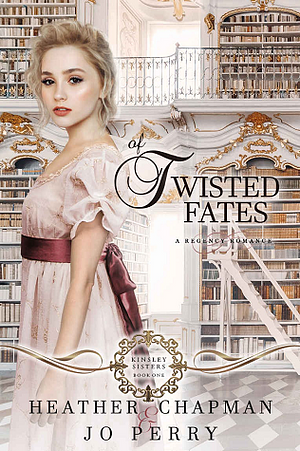 Of Twisted Fates by Heather Chapman, Jo Perry