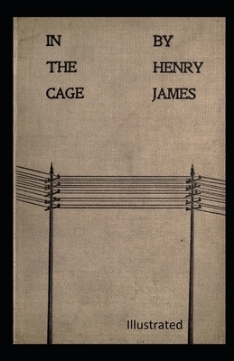 In the Cage Illustrated by Henry James