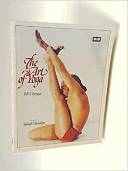 The Art of Yoga by B.K.S. Iyengar