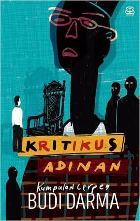 Kritikus Adinan: Kumpulan Cerpen by Budi Darma, Budi Darma