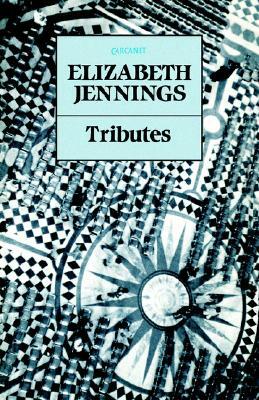 Tributes by Elizabeth Jennings