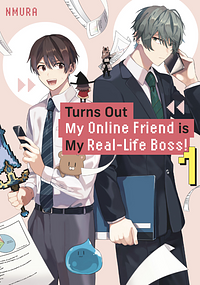 Turns Out My Online Friend Is My Real-Life Boss! 1 by Nmura