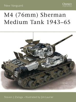 M4 (76mm) Sherman Medium Tank 1943-65 by Steven J. Zaloga