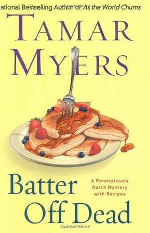 Batter Off Dead by Tamar Myers