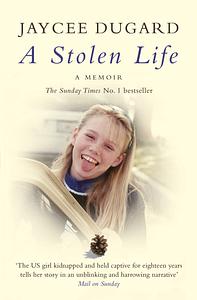 A Stolen Life by Jaycee Dugard