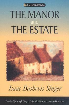The Manor & The Estate by Isaac Bashevis Singer