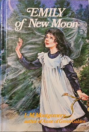 Emily of New Moon by L.M. Montgomery