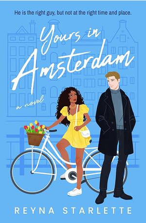 Yours in Amsterdam by Reyna Starlette