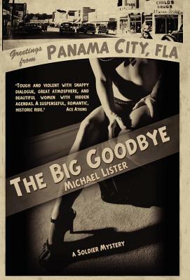 The Big Goodbye by Michael Lister