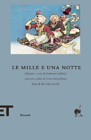 Le mille e una notte by Basilio Luoni, Gioia Angiolillo Zannino, René R. Khawam, Giorgio Manganelli