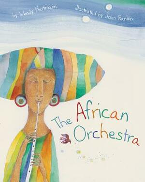 The African Orchestra by Wendy Hartmann