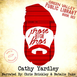 Prose Before Bros by Cathy Yardley