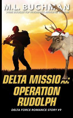 Delta Mission: Operation Rudolph by M. L. Buchman
