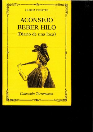 Aconsejo beber hilo by Gloria Fuertes