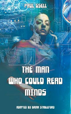 The Man Who Could Read Minds by Paul Gsell