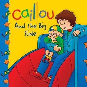 Caillou and the Big Slide by 