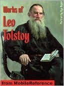 Collected Works of Leo Tolstoi by Leo Tolstoy