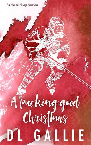 A Pucking Good Christmas  by DL Gallie