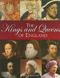 The Kings and Queens of England by Ian Crofton