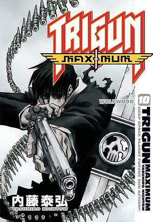 Trigun Maximum Volume 10: Wolfwood by Yasuhiro Nightow