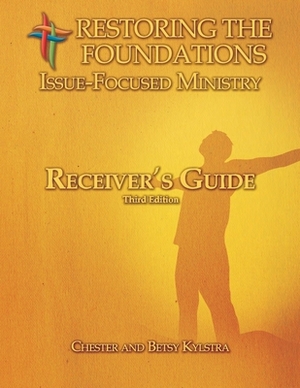 Issue-Focused ministry Receiver's Guide by Betsy Kylstra, Chester Kylstra