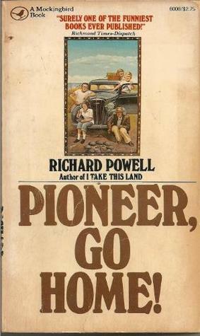 Pioneer, Go Home! by Richard Powell