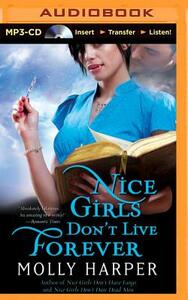 Nice Girls Don't Live Forever by Molly Harper