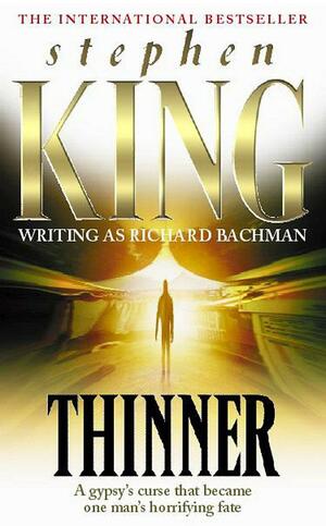 Thinner by Stephen King, Richard Bachman