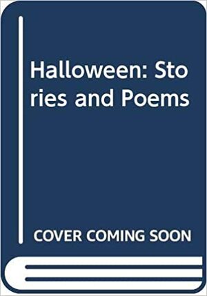 Halloween: Stories and Poems by Caroline Feller Bauer