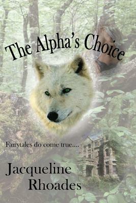 The Alpha's Choice by Jacqueline Rhoades