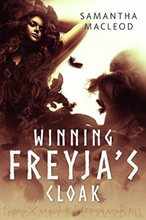 Winning Freyja's Cloak: A Short Erotic Fantasy with Loki by Samantha MacLeod