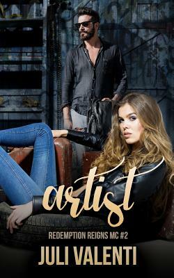 Artist (Redemption Reigns MC #2) by Juli Valenti