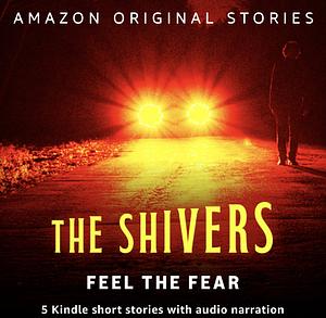 The Shivers Collection (books 1-5) by Catriona Ward, Owen King, Grady Hendrix, Joe Hill, Stephan Graham Jones