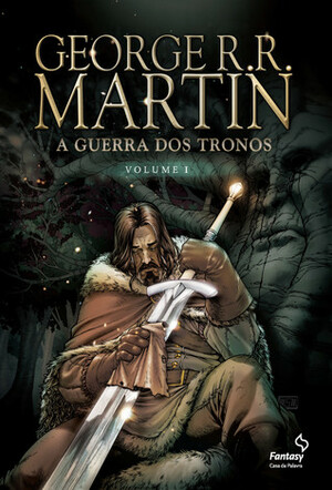 A Guerra dos Tronos: HQ Vol. 1 by Guilherme Costa, Tommy Patterson, Bruno Dorigatti, George R.R. Martin, Daniel Abraham