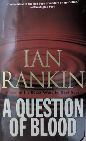 A Question of Blood: An Inspector Rebus Novel by Ian Rankin