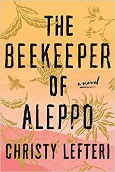 The Beekeper of Aleppo by Christy Lefteri