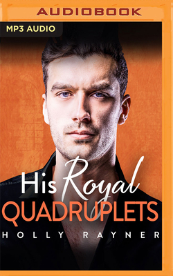 His Royal Quadruplets by Holly Rayner