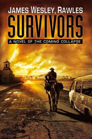 Survivors by Rawles, James Wesley