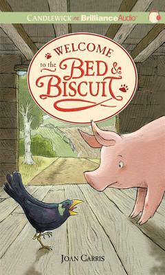 Welcome to the Bed & Biscuit by Joan Carris
