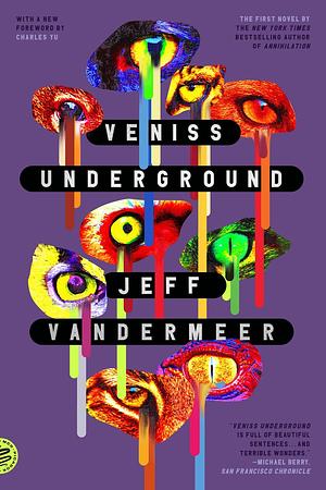 Veniss Underground by Jeff VanderMeer