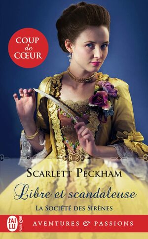 Libre et Scandaleuse by Scarlett Peckham