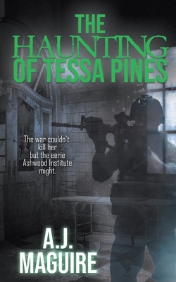 The Haunting of Tessa Pines by A. J. Maguire