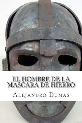 El Hombre de la Mascara de Hierro by Alexandre Dumas