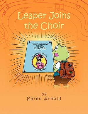 Leaper Joins the Choir by Karen Arnold