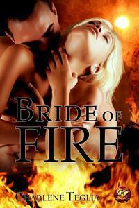 Bride of Fire by Charlene Teglia