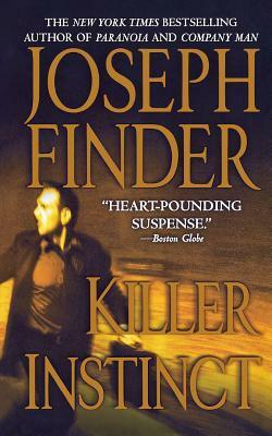 Killer Instinct: A Novel by Joseph Finder