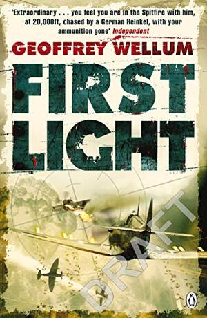 First Light: Original Edition by Geoffrey Wellum