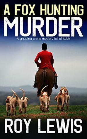 A Fox Hunting Murder by Roy Lewis